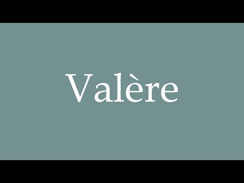 How to Pronounce ''Valère'' Correctly in French