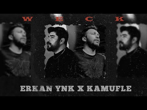 ERKAN YNK x KAMUFLE - WECK