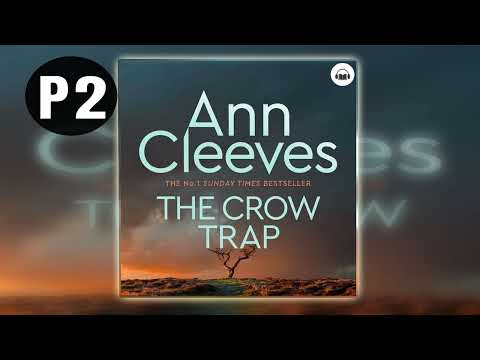 Ann Cleeves - The Crow Trap Part 2 | Audiobook Mystery, Thriller & Suspense
