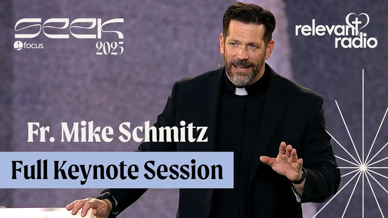 SEEK 2025 Fr. Mike Schmitz Full Talk
