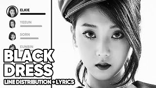 CLC - Black Dress (Line Distribution + Lyrics Color Coded) PATREON REQUESTED