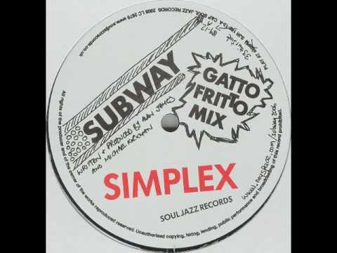 Subway - Simplex (Gatto Fritto Remix)