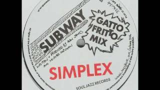 Subway - Simplex (Gatto Fritto Remix)