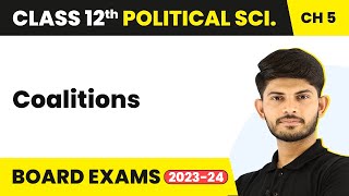 Class 12 Political Science | Coalitions-Challenges to and Restoration of the Congress System 2022-23