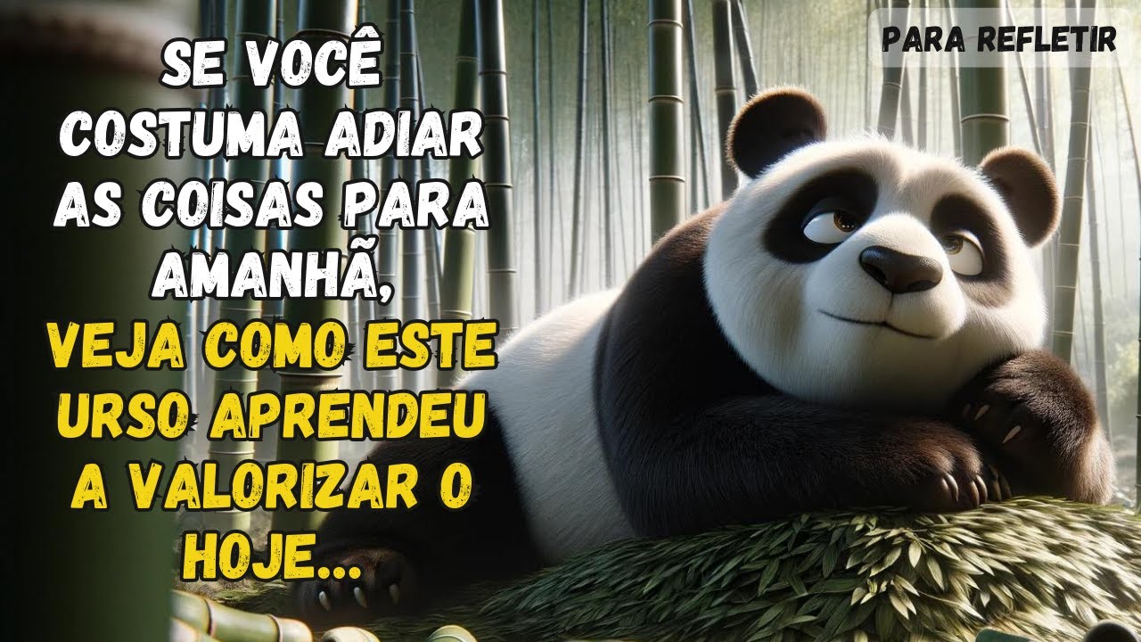 O URSO PANDA E A ARMADILHA DA PREGUIÇA - Uma História para Despertar