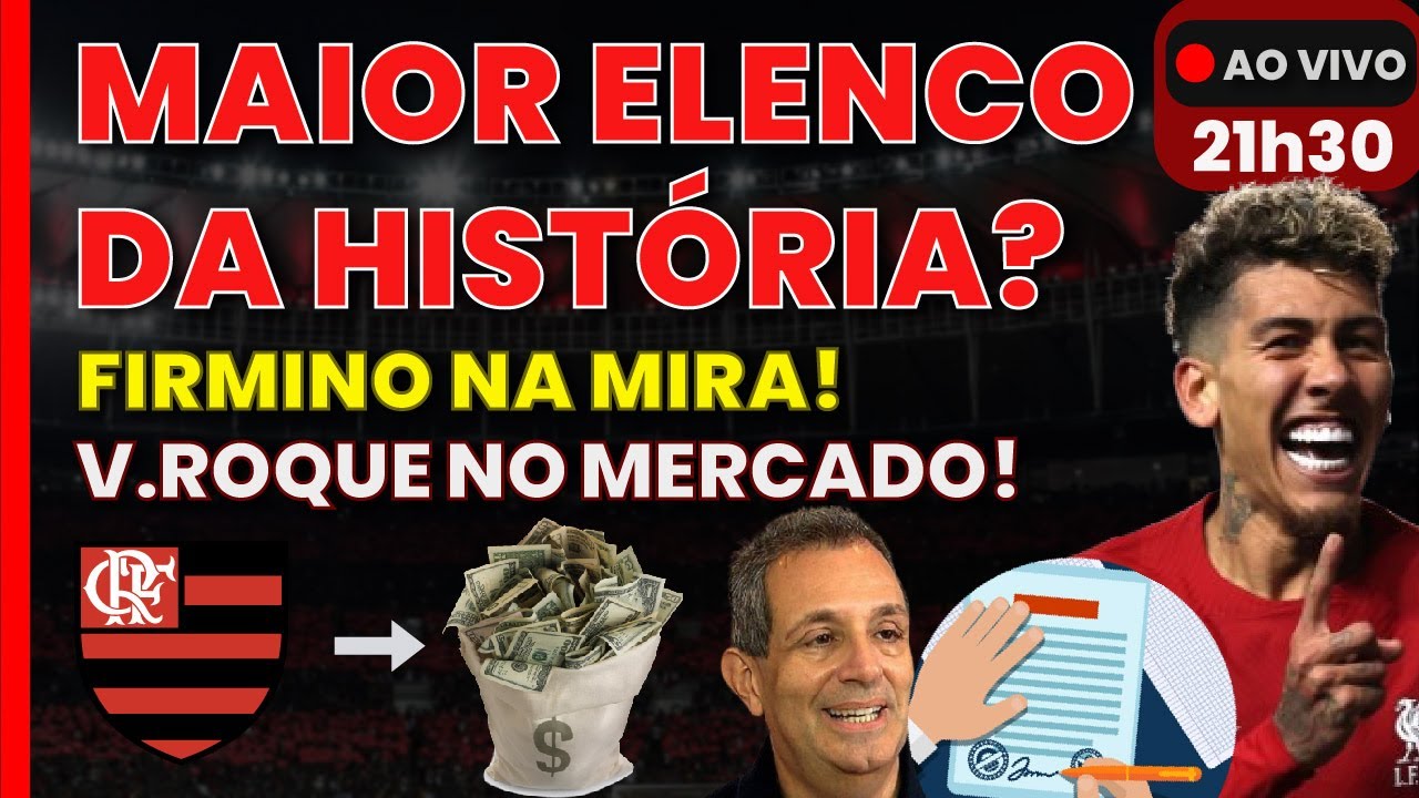 FIRMINO SERIA A GRANDE CONTRATAÇÃO DO FLAMENGO NA JANELA? BAP QUER O MAIOR ELENCO DO FLA!  | AO VIVO