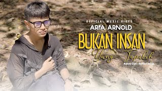 Download lagu Arfa Arnold - Bukan Insan Yang Terpilih mp3