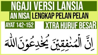 Download lagu KHUSUS LANSIA BELAJAR NGAJI SURAH AN NISA AYAT 142-152 HURUF EXTRA BESAR DAN PELAN PELAN mp3