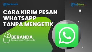 Begini Cara Mudah Mengirim Pesan WA Tanpa Perlu Mengetik, Pakai Bantuan Virtual Google Assistant