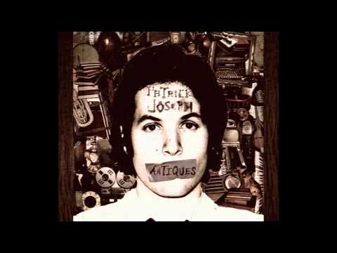 Patrick Joseph - Better Than It Was Before