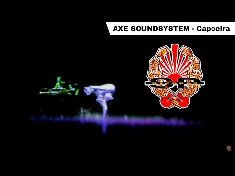 AXE SOUNDSYSTEM - Capoeira [OFFICIAL VIDEO]