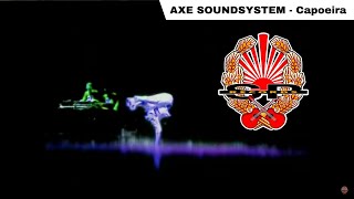 AXE SOUNDSYSTEM - Capoeira [OFFICIAL VIDEO]