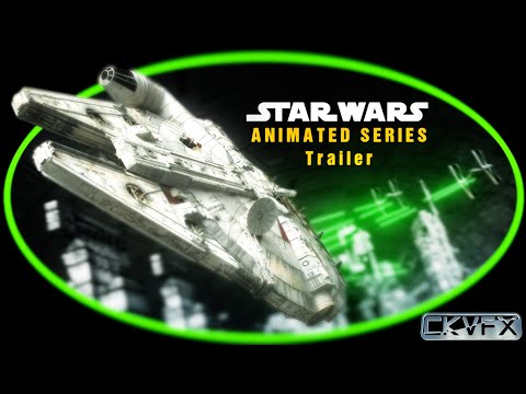 STAR WARS Animated Series Fan Trailer CKVFX