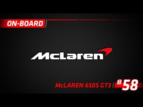 ON-BOARD - Strakka Racing McLaren 650S GT3 #58 - SPA 24hrs 2017