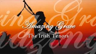 The Irish Tenors - Amazing Grace