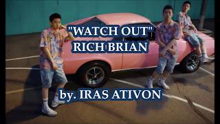 RICH BRIAN - WATCH OUT LYRICS (Lirik Terjemahan Bahasa Indonesia)