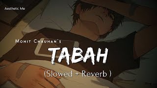 Download lagu Tabah - Lofi (Slowed   Reverb) | Mohit Chauhan | Aesthetic Me mp3