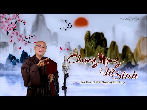 Chung mộng tử sinh - Thích Nhuận Thanh