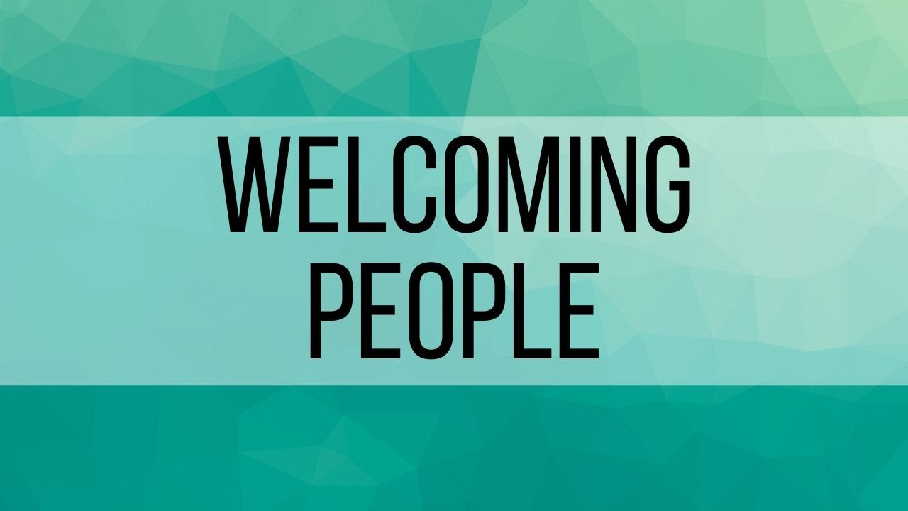 2. Welcoming People as they enter the building