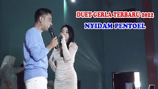 Download lagu DUET GERLA TERBARU 2022 NYIDAM PENTOL full saweran mp3 Download lagu DUET GERLA TERBARU 2022 NYIDAM PENTOL full saweran mp3