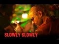 Slowly Slowly (Song Video) | Go Goa Gone | Saif Ali Khan, Kunal Khemu, Vir Das & Anand Tiwari