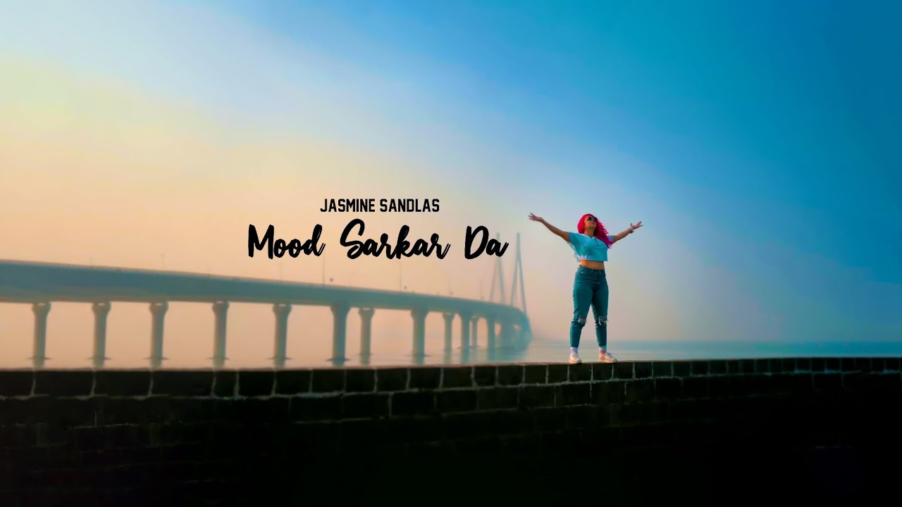 Mood Sarkar Da Lyrics | Jasmine Sandlas