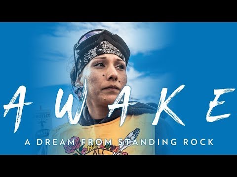 Bullfrog Films presents...AWAKE, A DREAM FROM STANDING ROCK