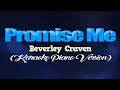 PROMISE ME - Beverley Craven (KARAOKE PIANO VERSION)