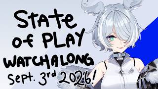 【STATE OF PLAY WATCHALONG】 lets see what we'll see!!!!!!!!! 【NIJISANJI EN | Elira Pendora】