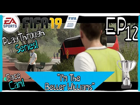 FIFA 19 :: The Journey :: "I'm The Better Williams" :: PlayThrough :: E12