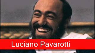 Luciano Pavarotti: Donizetti - L&#39;Elisir d&#39;Amore, &#39;Una furtiva lagrima&#39;
