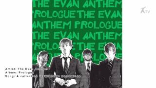 The Evan Anthem | a collection of inventive beginnings
