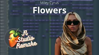 Miley Cyrus - Flowers (FL STUDIO REMAKE) INSTRUMENTAL+FLP FREE DOWNLOAD💜
