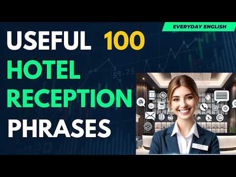 100 Hotel Reception Phrases You Need to Know!