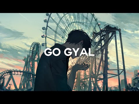 Go Gyal edit audio - ahzee
