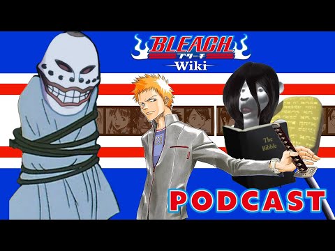 Bleach Wiki Podcast - The Substitute Arc Recap