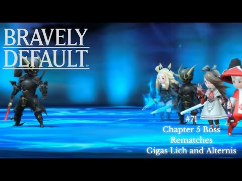 Chapter 5 Boss Rematches: Gigas Lich and Alternis - Bravely Default #71