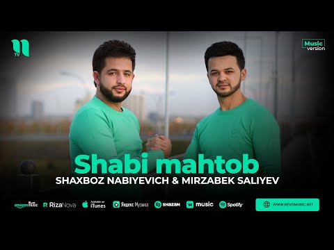 Shaxboz Nabiyevich & Mirzabek Saliyev - Shabi mahtob (audio)