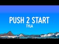 Tyla PUSH 2 START Lyrics
