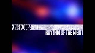 King Kobra - Rhythm Of The Night (Nick Skitz & Technoposse Remix Edit)