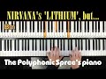 Nirvana - Lithium with piano & violin like The Polyphonic Spree