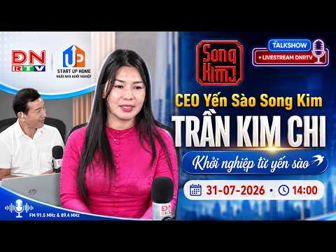 Câu chuyện khởi nghiệp - Khởi nghiệp từ Yến Sào - Khởi nghiệp từ chữ Hiếu - Yến Sào Song Kim