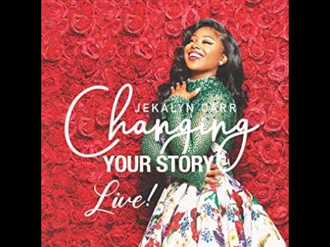 Changing Your Story Instrumental Jekalyn Carr w/ Lyrics