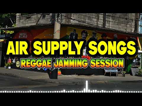 Air Supply Greatest Hits Reggae Jamming Session Relaxing LoveSongs 2026