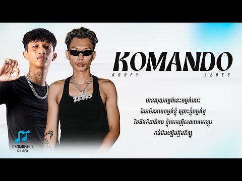 KOMANDO (កម្មង់ដូ) - ZEDES ft. GOOFY [ Lyrics Video ]