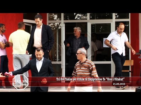 Tri Orë Takim për Kthim të Shqiptarëve Te “Kroi i Vitakut”