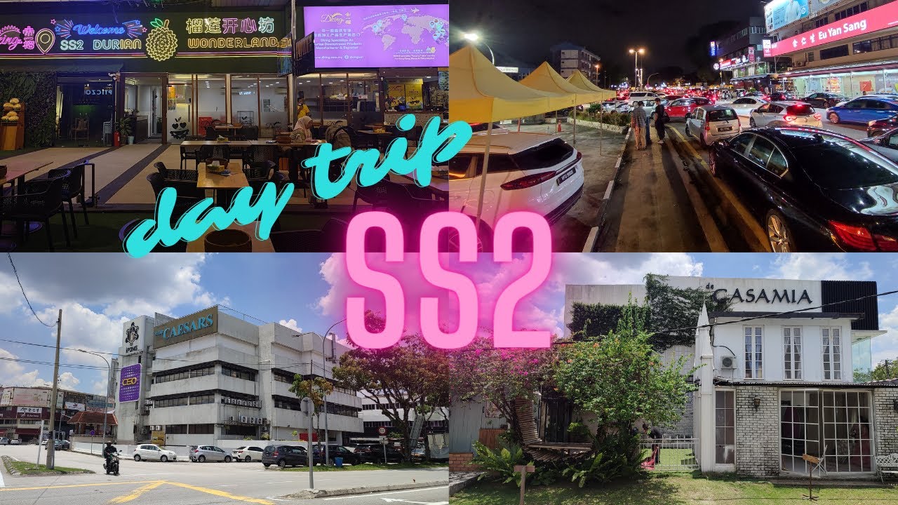 A day trip to SS2, in Petaling Jaya, the biggest city in Selangor, Malaysia