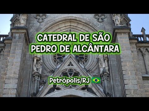 Catedral de São Pedro de Alcântara na cidade de Petrópolis no Rio de Janeiro (Mausoléu Imperial) 🇧🇷