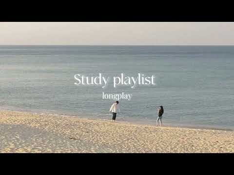 [Study Playlist] I need you like a heart needs a beat💐- long play