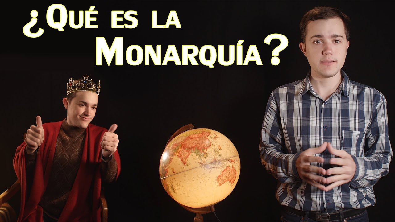 ¿Qué es la Monarquía?